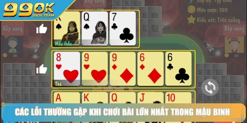 Bài Lớn Nhất Trong Mậu Binh Bí Quyết Trở Thành Cao Thủ 4 Các lỗi thường gặp khi chơi bài lớn nhất trong Mậu Binh