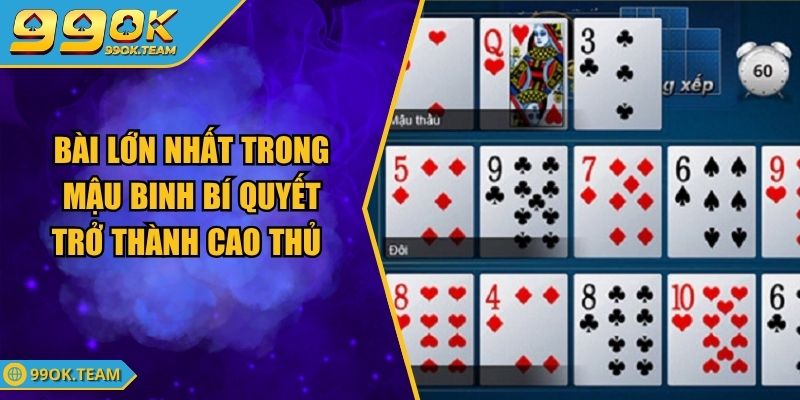 Bài Lớn Nhất Trong Mậu Binh Bí Quyết Trở Thành Cao Thủ 1 Bài Lớn Nhất Trong Mậu Binh Bí Quyết Trở Thành Cao Thủ