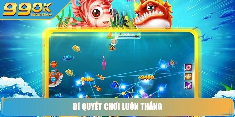 Bí quyết chơi luôn thắng