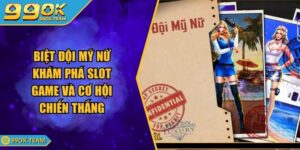 Biệt Đội Mỹ Nữ Khám Phá Slot Game Và Cơ Hội Chiến Thắng