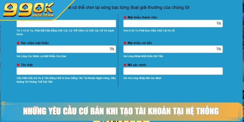 Những yêu cầu cơ bản khi tạo tài khoản tại hệ thống 