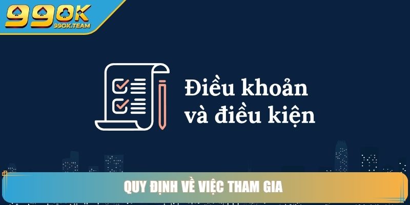Quy định về việc tham gia 