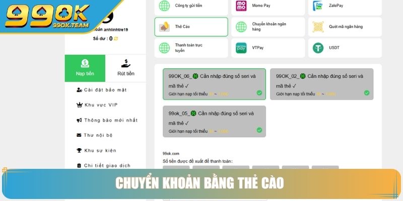 Nạp Tiền 99Ok – Bổ Sung Tài Khoản Nhanh Bảo Mật Tuyệt Đối 3 Chuyển khoản bằng thẻ cào