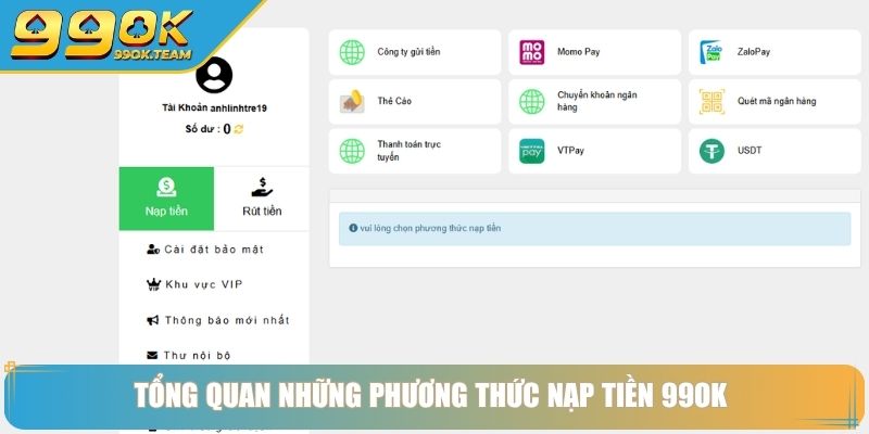 Nạp Tiền 99Ok – Bổ Sung Tài Khoản Nhanh Bảo Mật Tuyệt Đối 2 Tổng quan những phương thức nạp tiền 99OK