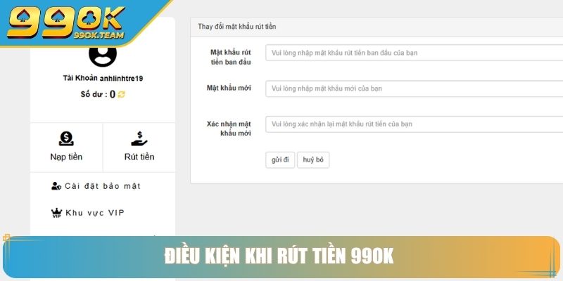Điều kiện khi rút tiền 99OK 
