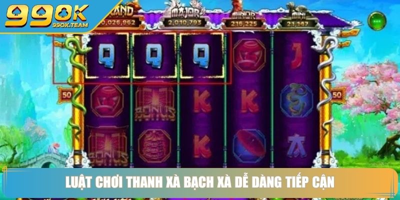 Thanh Xà Bạch Xà Sức Hút Huyền Thoại Trên Guồng Quay Slot 3 Luật chơi thanh xà bạch xà dễ dàng tiếp cận