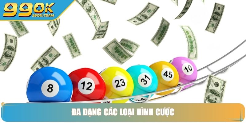 Đa dạng các loại hình cược