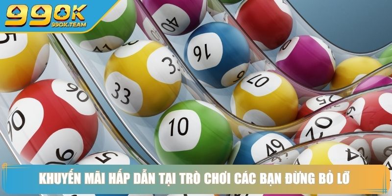 Khuyến mãi hấp dẫn tại trò chơi các bạn đừng bỏ lỡ