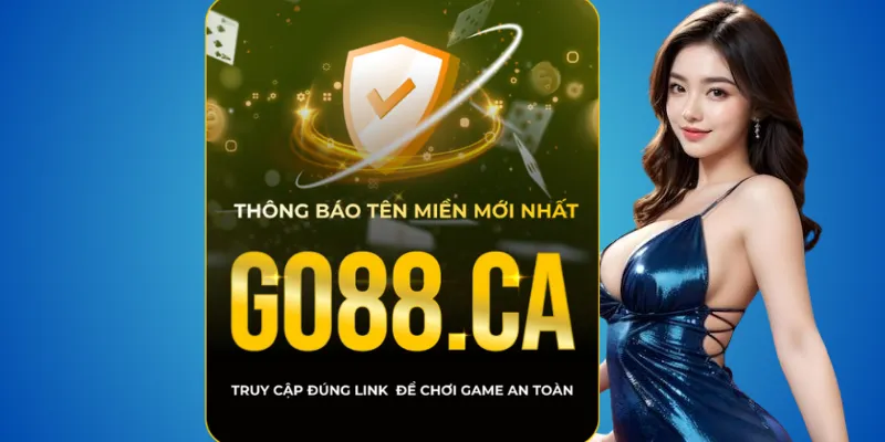 Xác nhận miền chính thức của Go88 – go88.com và go88.ca 3 Vì sao nhiều người bị lừa bởi các bản giả mạo